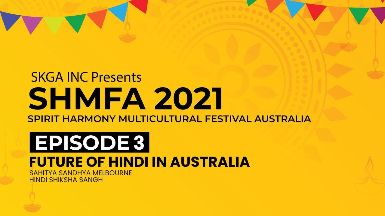 FUTURE  OF HINDI IN AUSTRALIA | SHMFA 2021 - SPIRIT HARMONY! | SKGA INC | M4Tv Australia