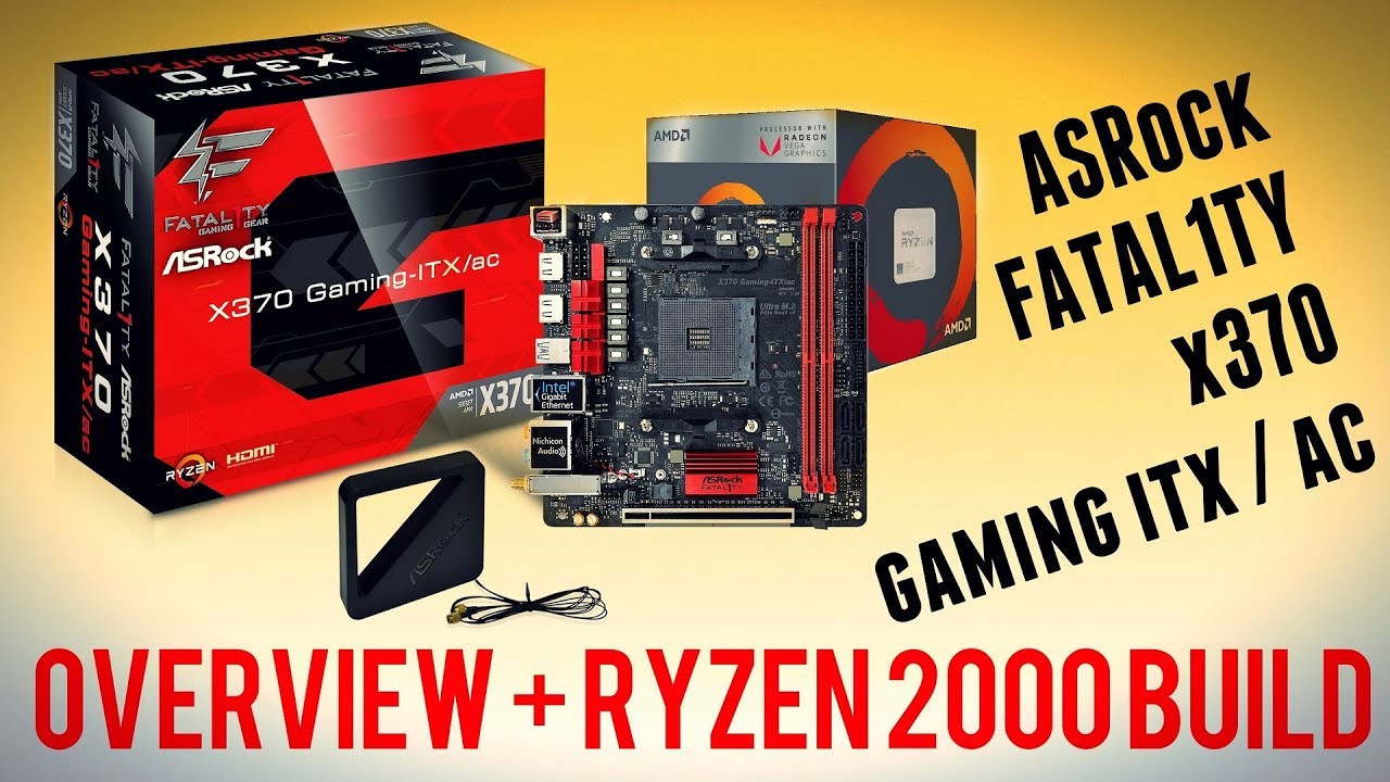 ASROCK FATAL1TY X370 Gaming ITX unboxing обзор и Ryzen 2200G Build