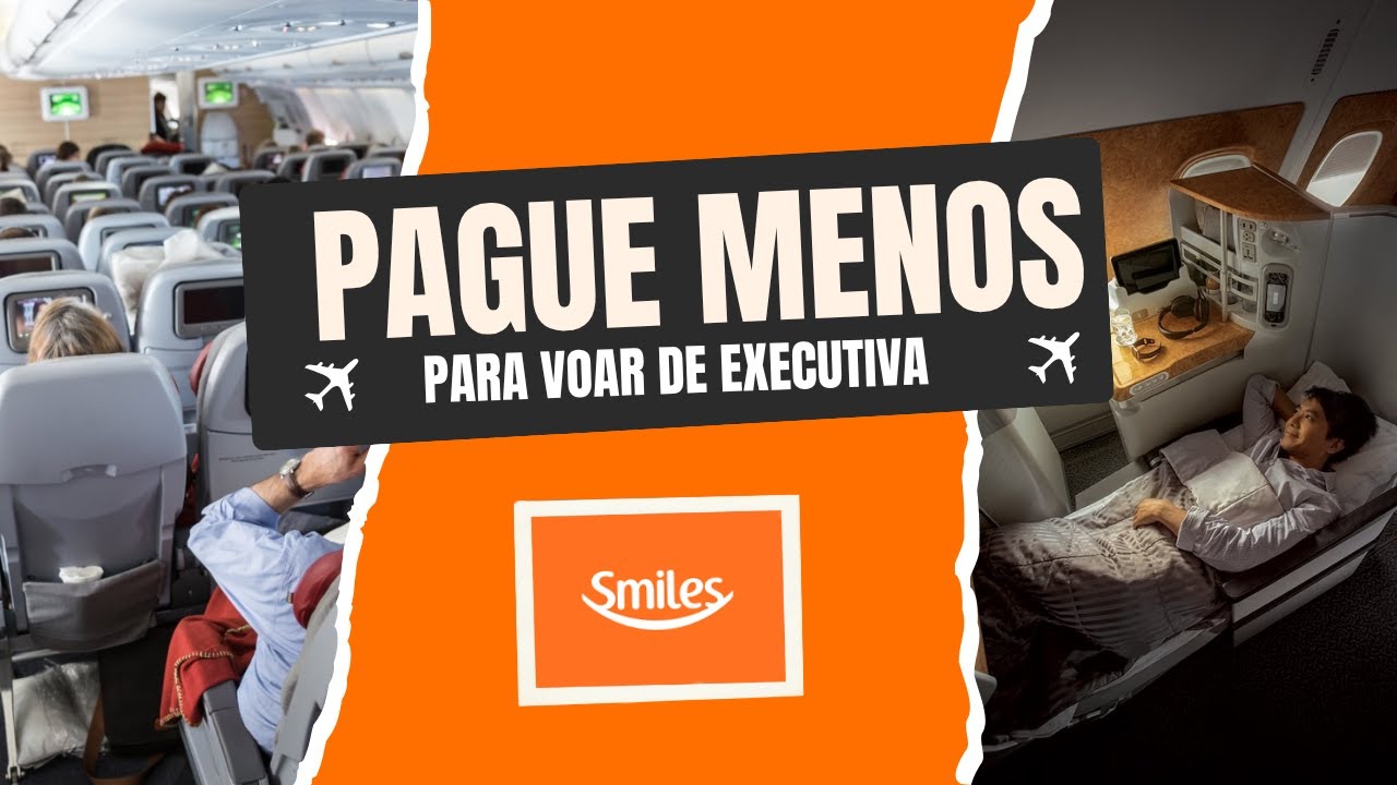 Aprenda a fazer upgrade para executiva na Smiles com DESCONTO