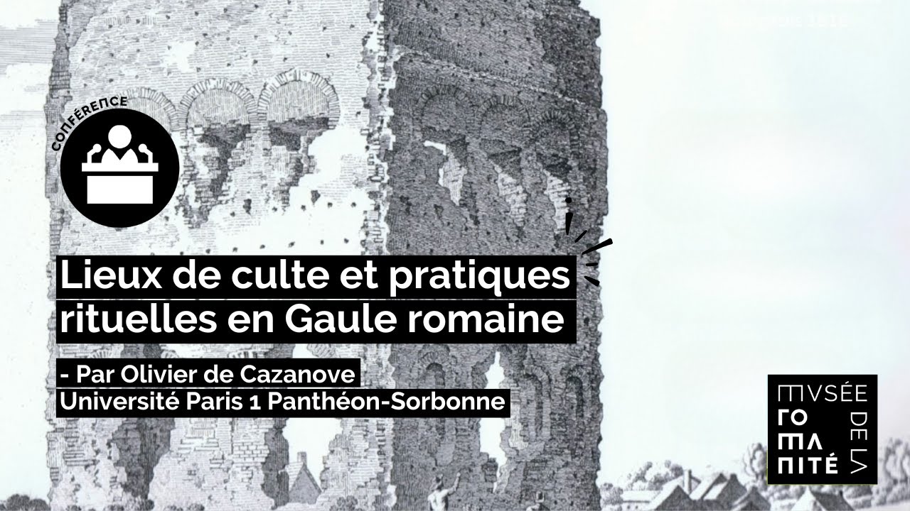 [ 🎤 CONFÉRENCE ] Lieux de culte et pratiques rituelles en Gaule romaine