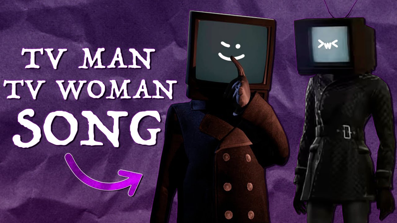 TV WOMAN x TV MAN SONG (Music Video)