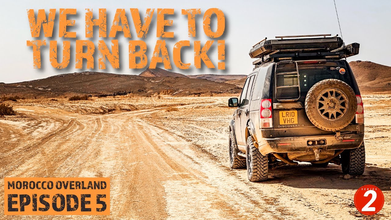 HEADING FOR DEATH ROAD ENDS IN DISASTER… - MOROCCO OVERLAND - S2E5