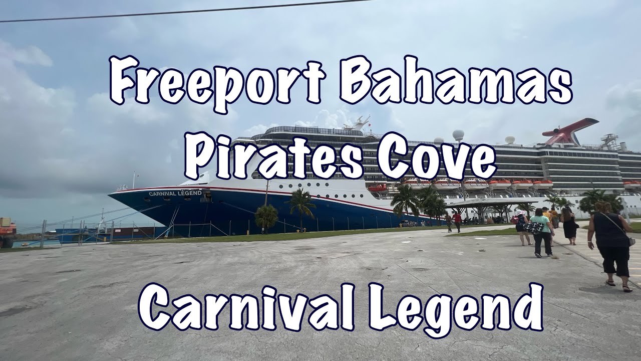 Freeport Bahamas | Pirates Cove | Carnival Legend