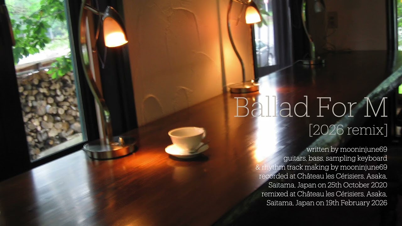 20201025 Ballad For M [2026 remix] 20260219