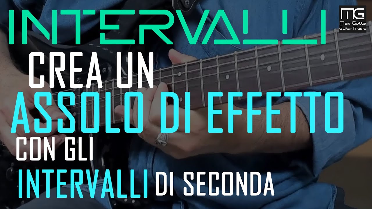 Come CREARE un SOLO di GRANDE EFFETTO con gli INTERVALLI di seconda