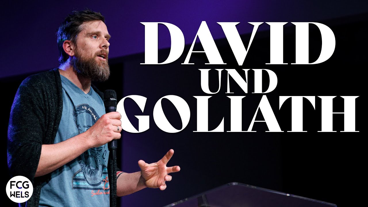David und Goliath |&nbsp;Pastor Thomas K&ouml;stner |&nbsp;FCG Wels