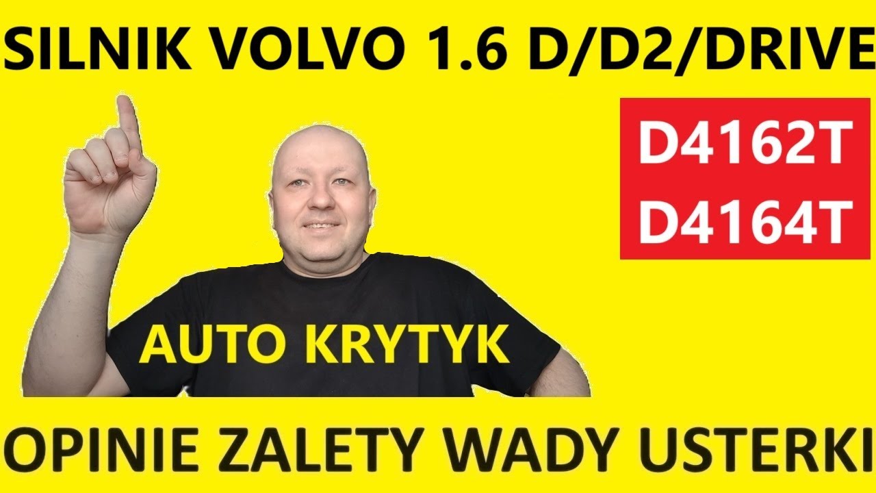 Silnik Volvo 1.6 D/D2/Drive D4162T/D4164T opinie, zalety, wady, usterki, spalanie, rozrząd, olej?