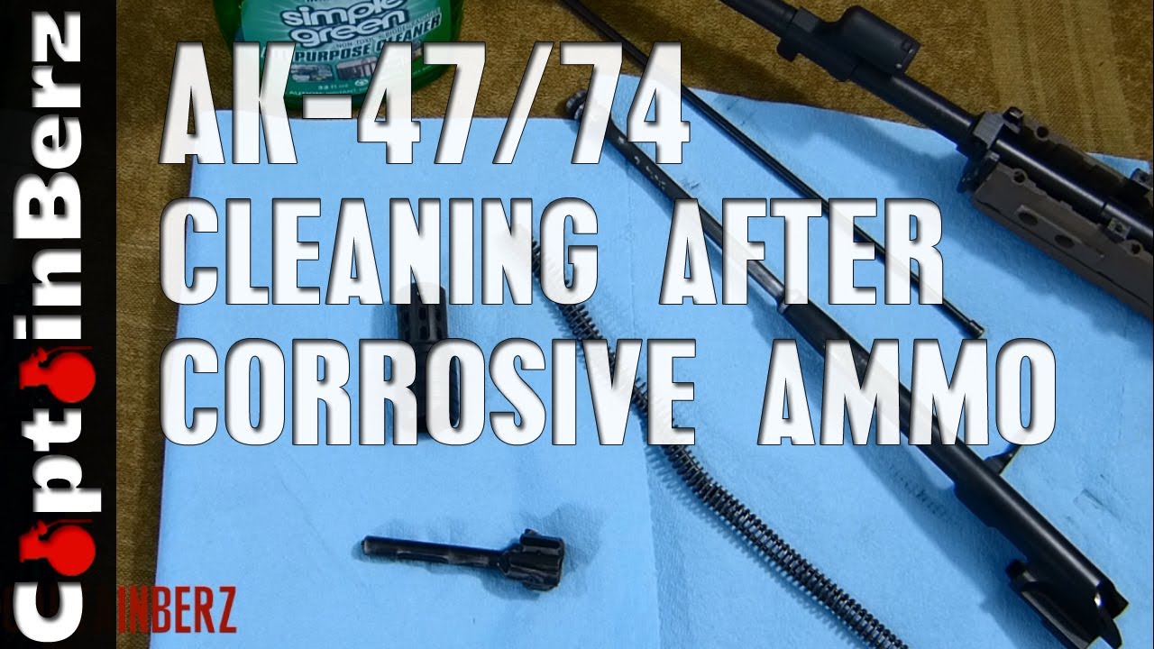 Cleaning After  Corrosive Ammo Usage (AK-47/74)