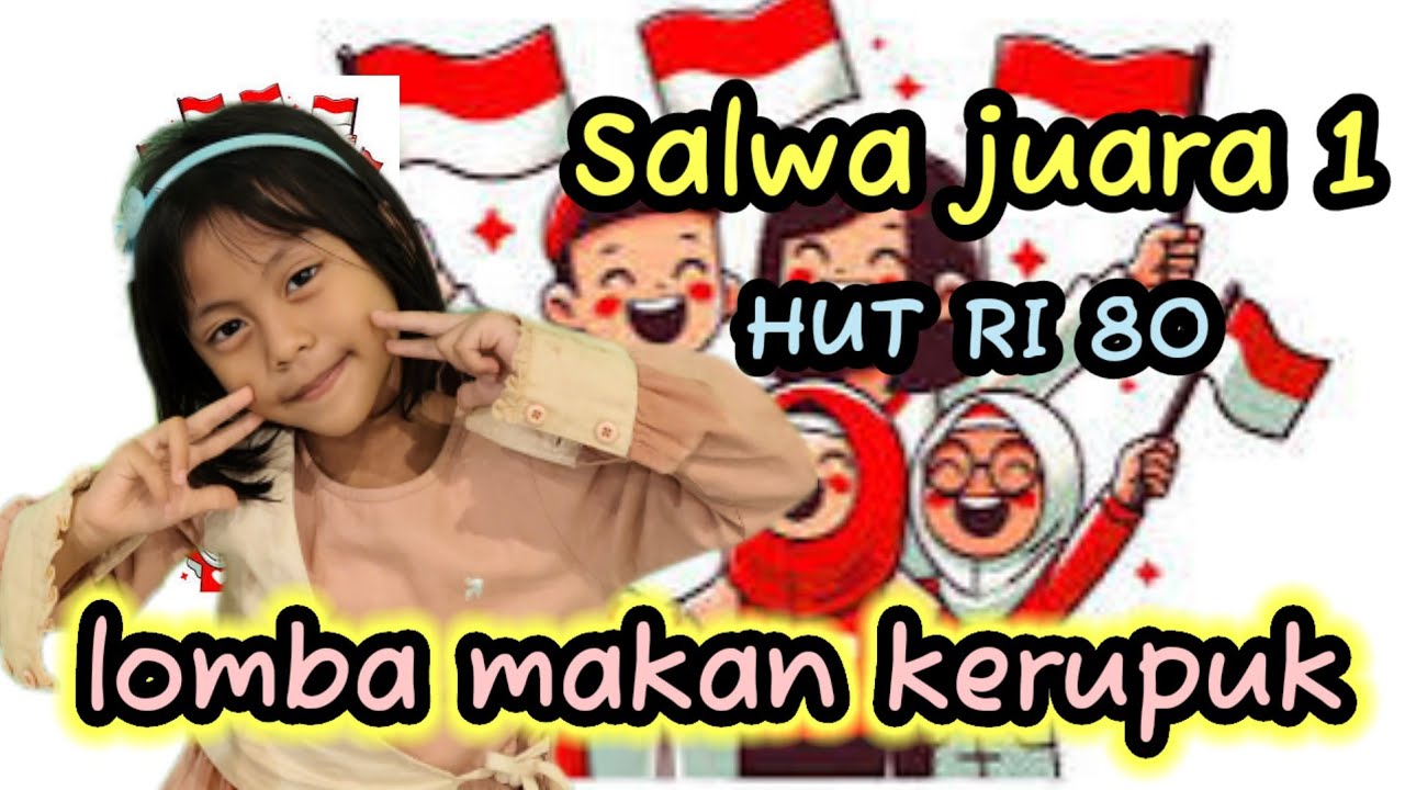 Salwa juara 1 lomba makan kerupuk