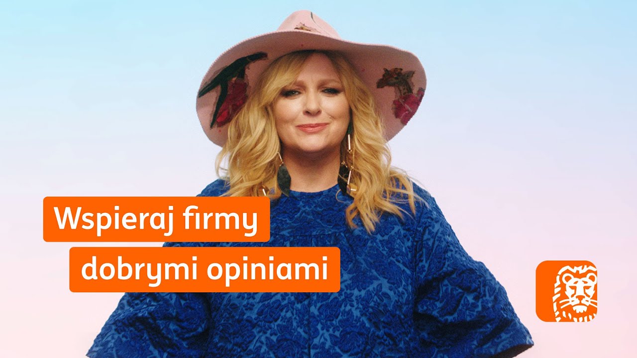 Wspieraj firmy dobrymi opiniami | Dobry głos dla firm | Katarzyna Nosowska | ING Bank Śląski