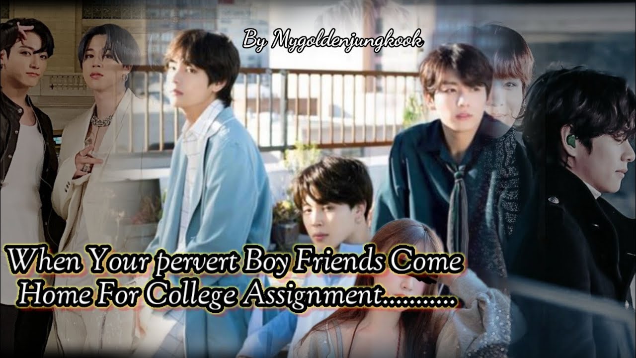 { Maknae Line Oneshot}  When Your Pervert Boy Friends Come Home For College Assignment..