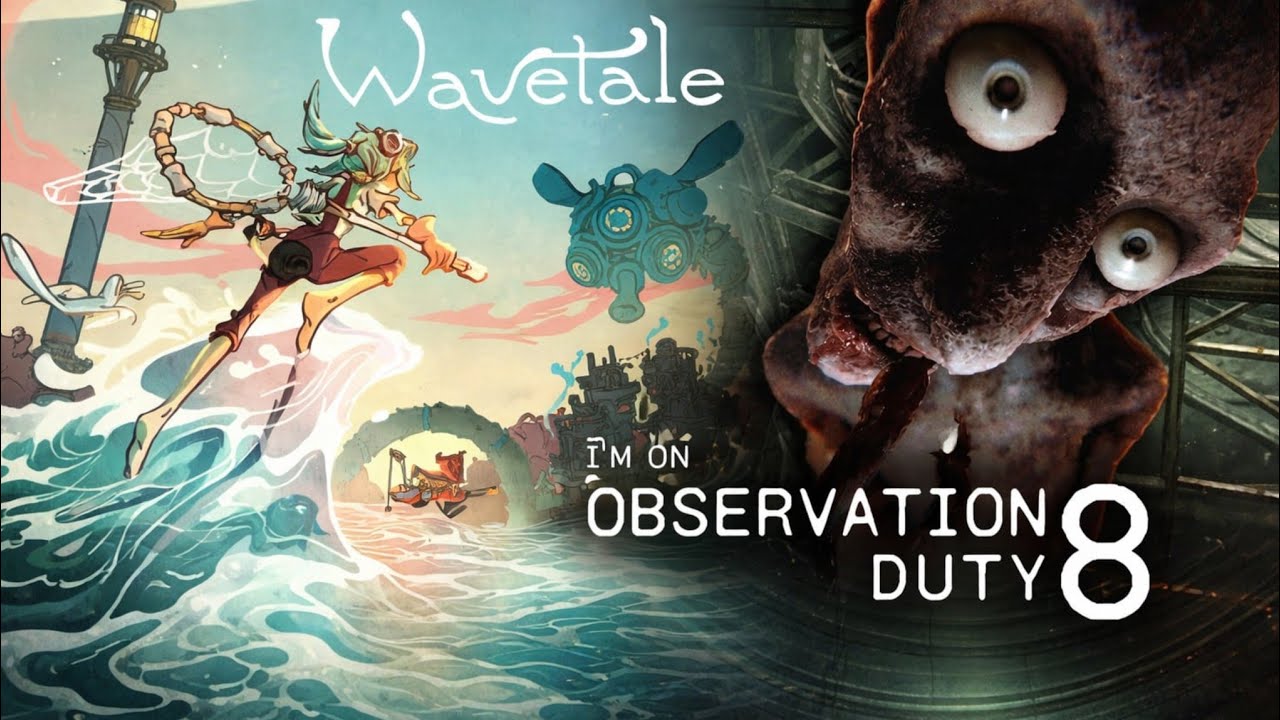 I'm On Observation Duty 8 & Wavetale [Livestream]