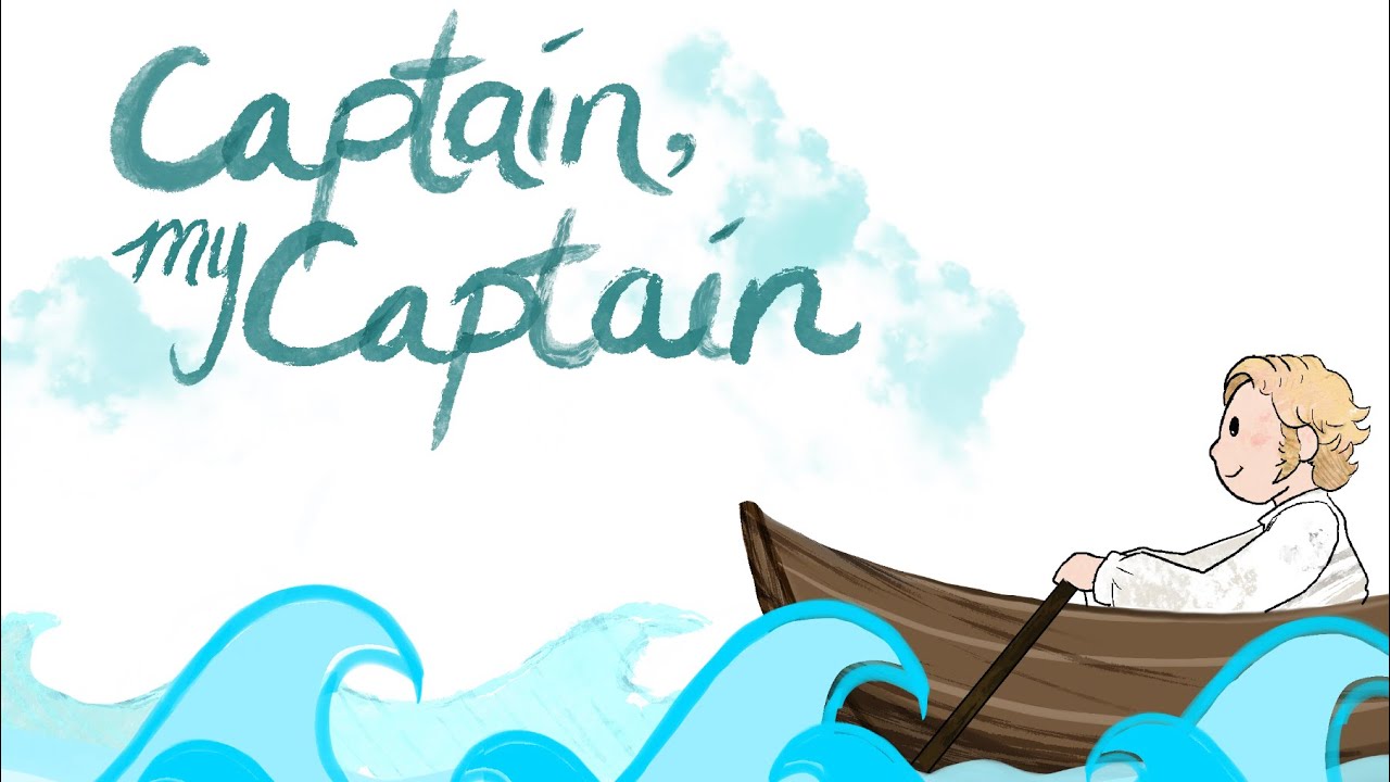 Captain, My Captain | Animatic | OFMD