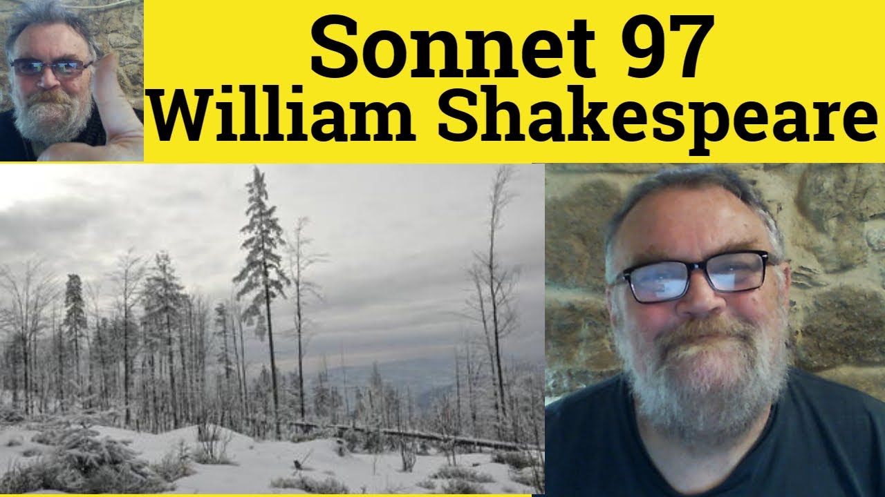 🔵Sonnet 97 William Shakespeare Analysis– How Like A Winter Summary Sonnet 97 by William Shakespeare