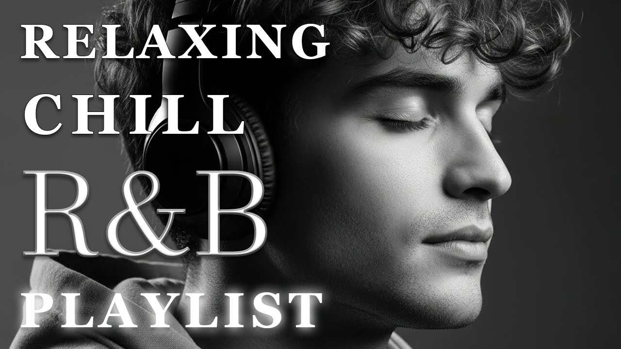 【R&B Soul】Relaxing Chill Playlist – Smooth Vocals & Deep Grooves