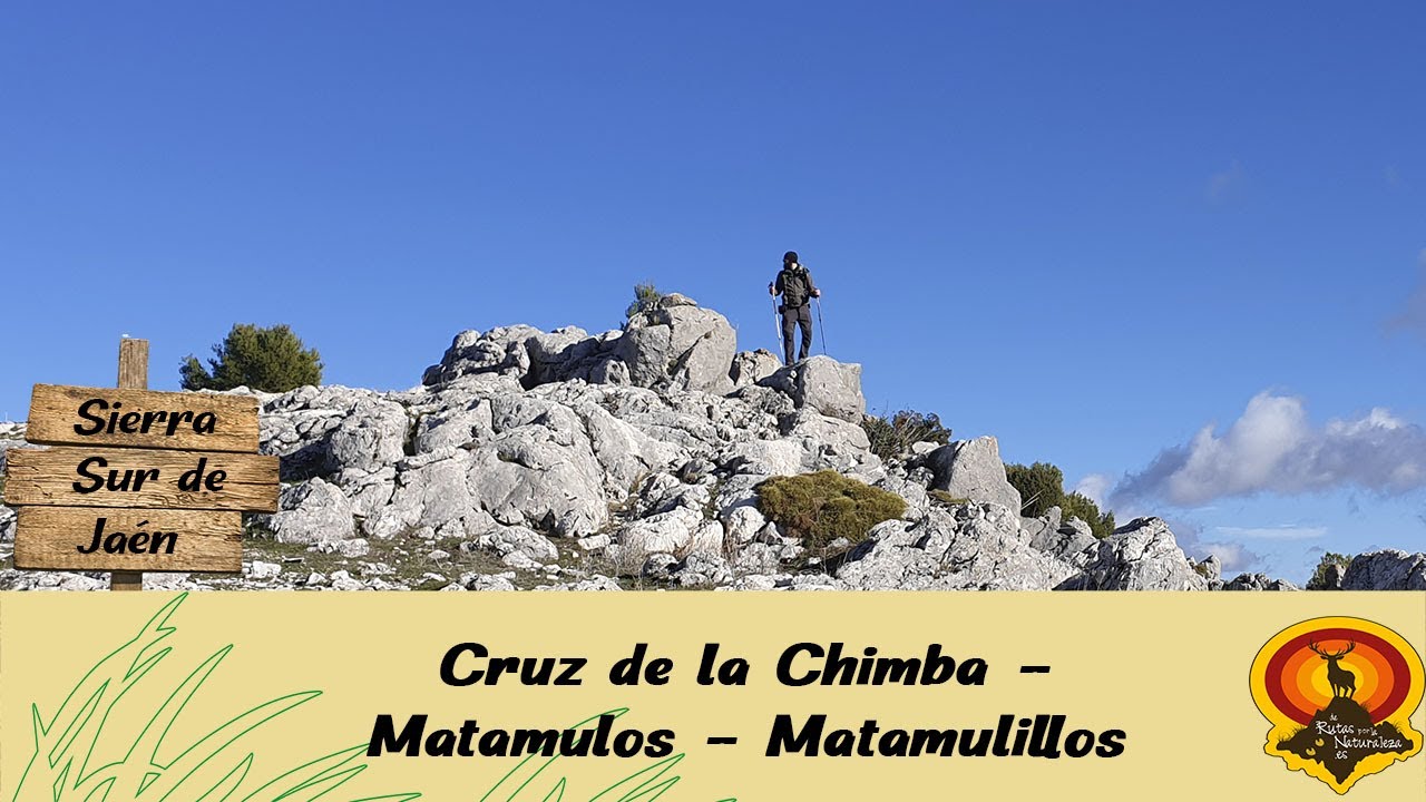 Cruz de la Chimba - Matamulos - Matamulillos (Sierra Sur de Jaén)  | De rutas por la naturaleza