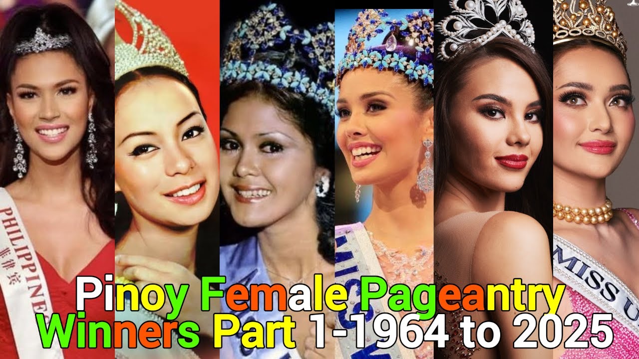 PINOY FEMALE PAGEANTRY WINNERS PART 1  FROM 1964- 2025