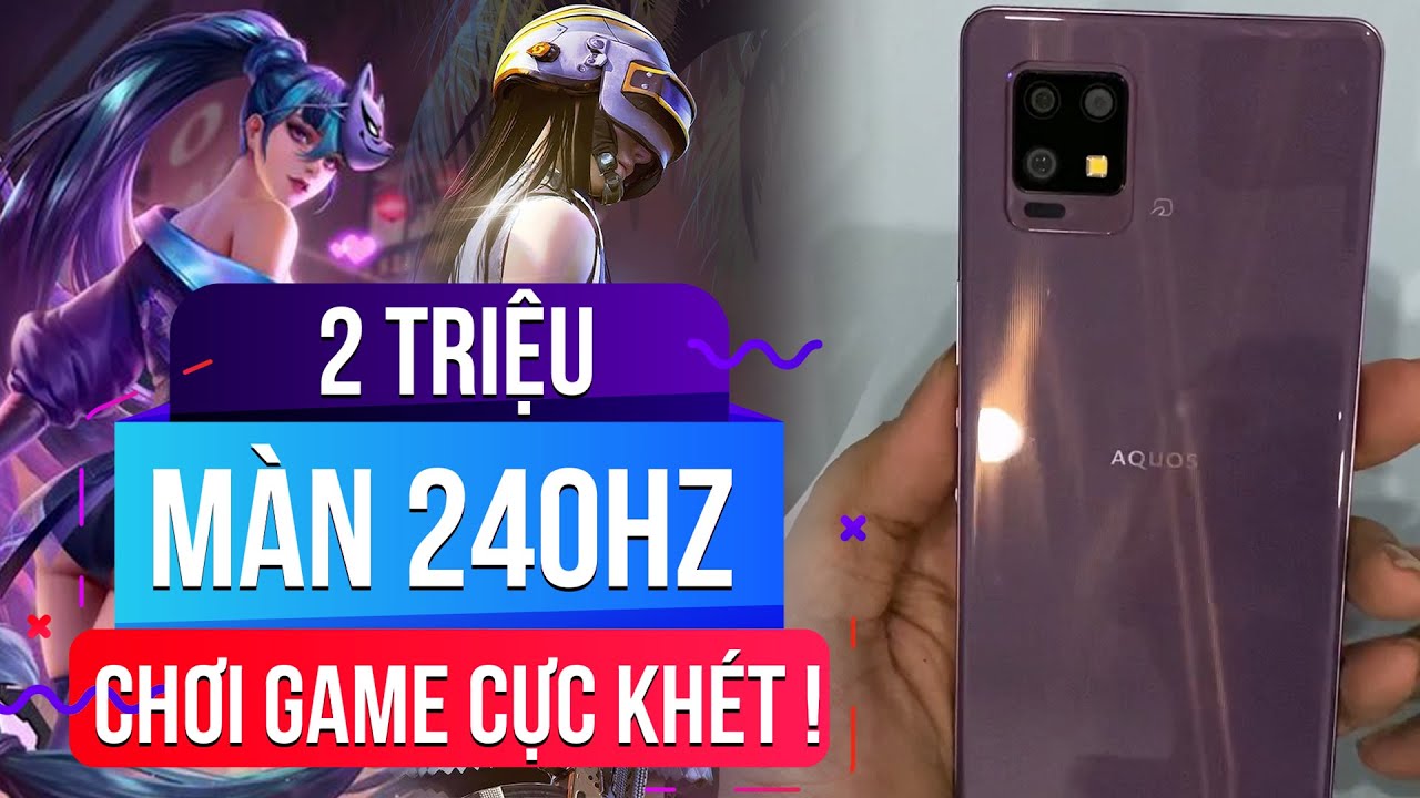 TEST GAME SHARP ZERO 6 - CỖ MÁY 2 TRIỆU VỚI MÀN 240HZ, SNAP 750G - NHƯ TÊN LỬA !
