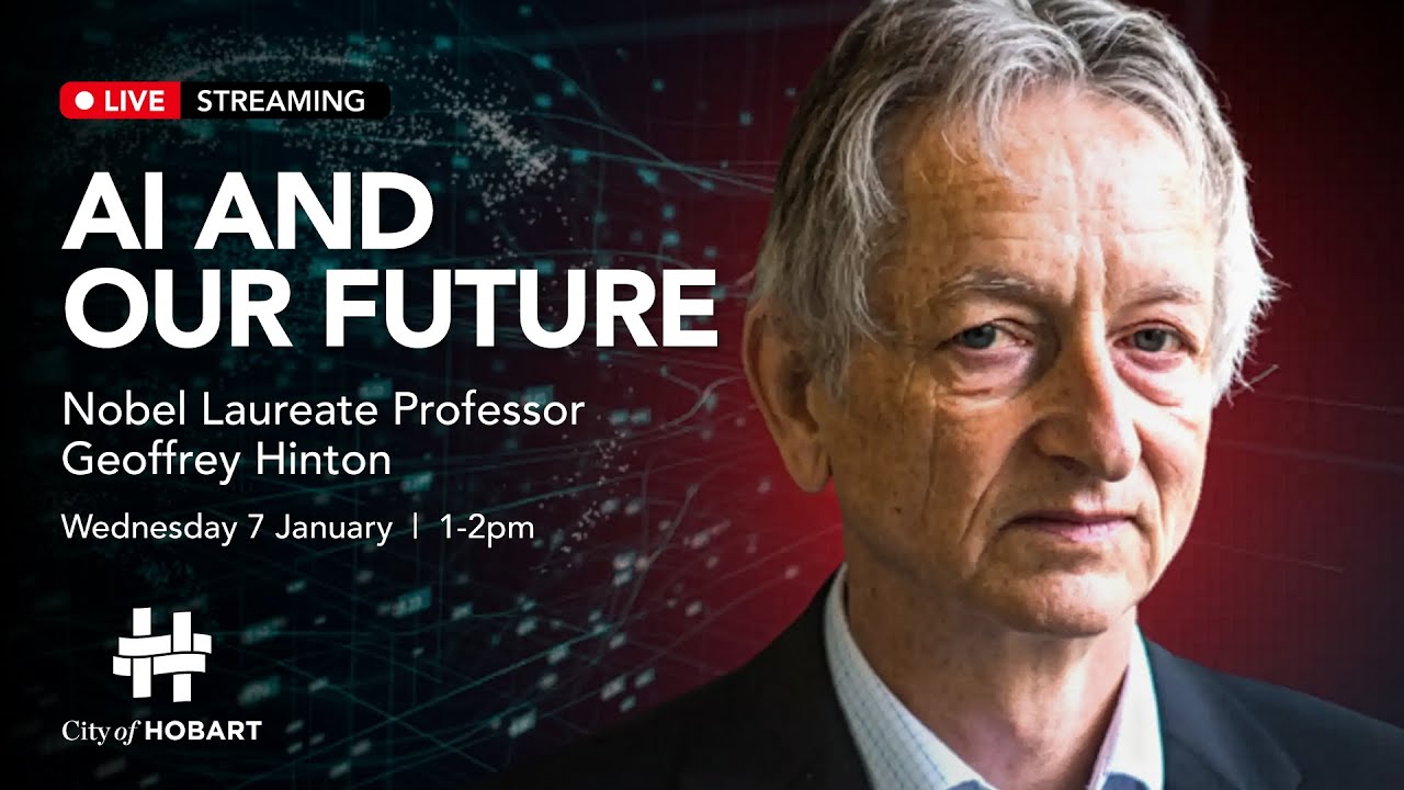 Professor Geoffrey Hinton - AI and Our Future