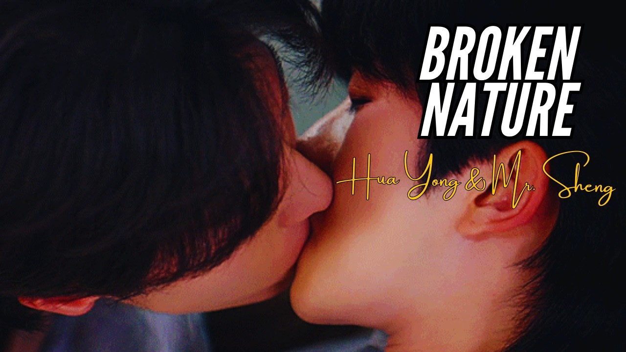Hua Yong & Sheng Shao You|| Broken Nature|| ABO Desire ||MV|BL