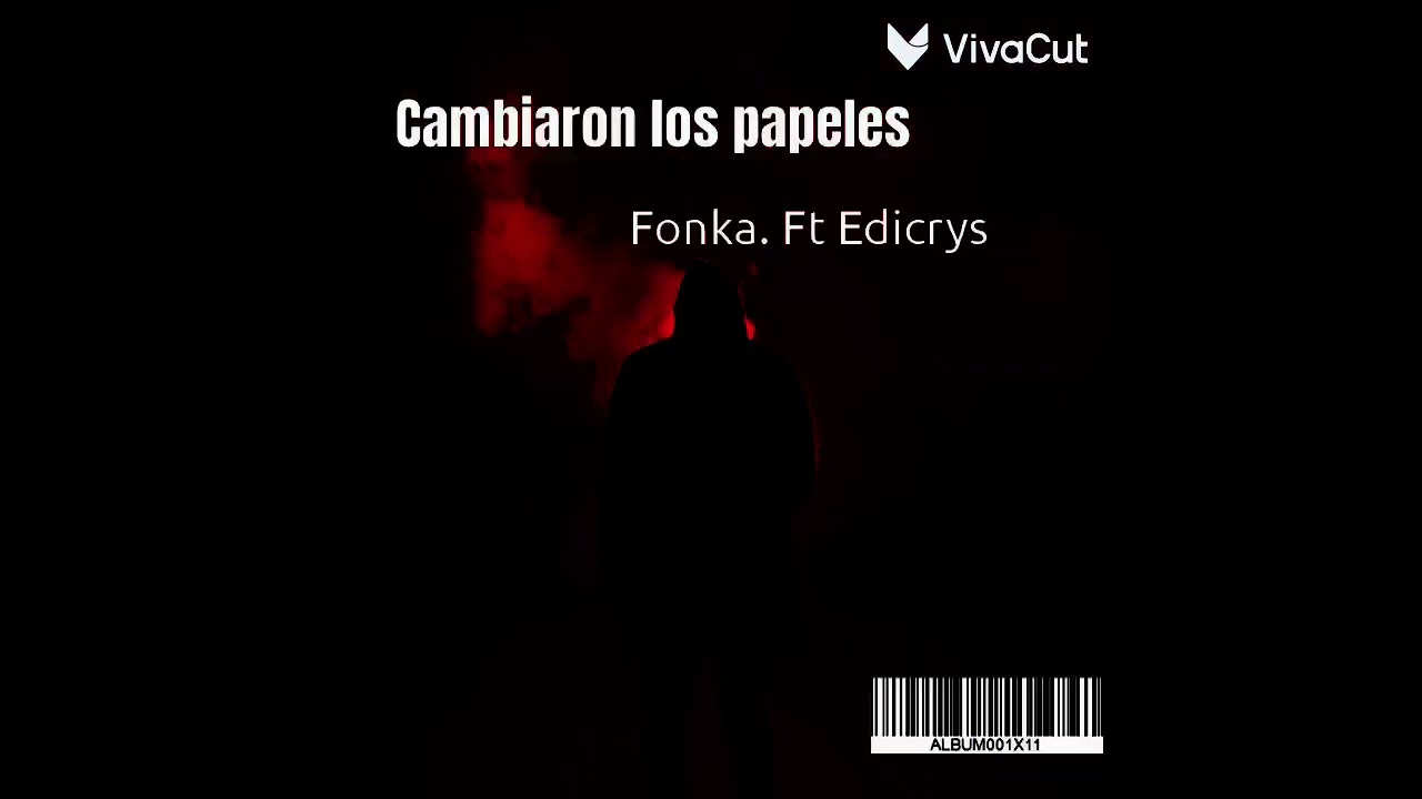 Fonka ft Edicrys - Cambiaron los papeles 