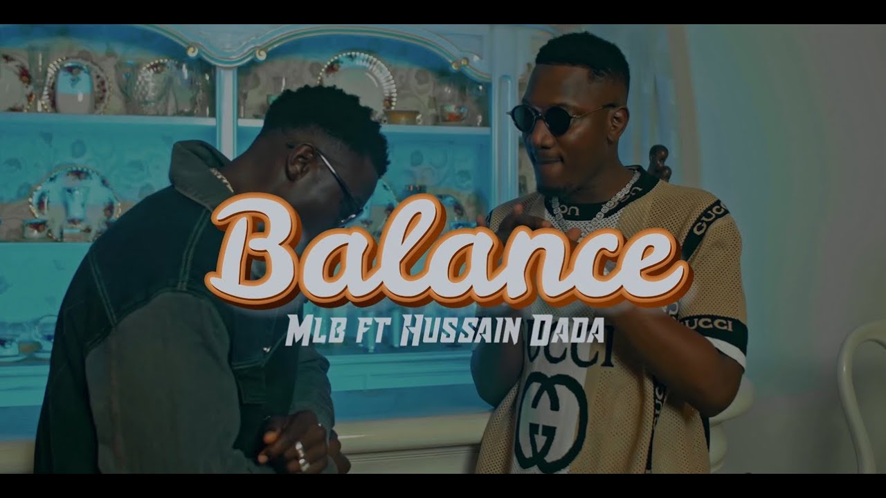 MLB Ft Hussain Dada - Balance (Official Video)