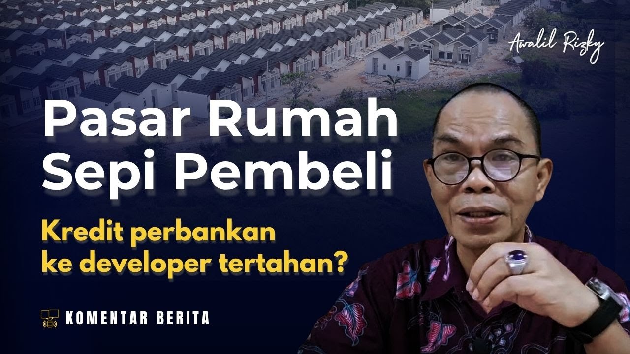 Pasar properti sepi, perlu perhatian otoritas, jangan memberikan gelembung harapan berlebihan!