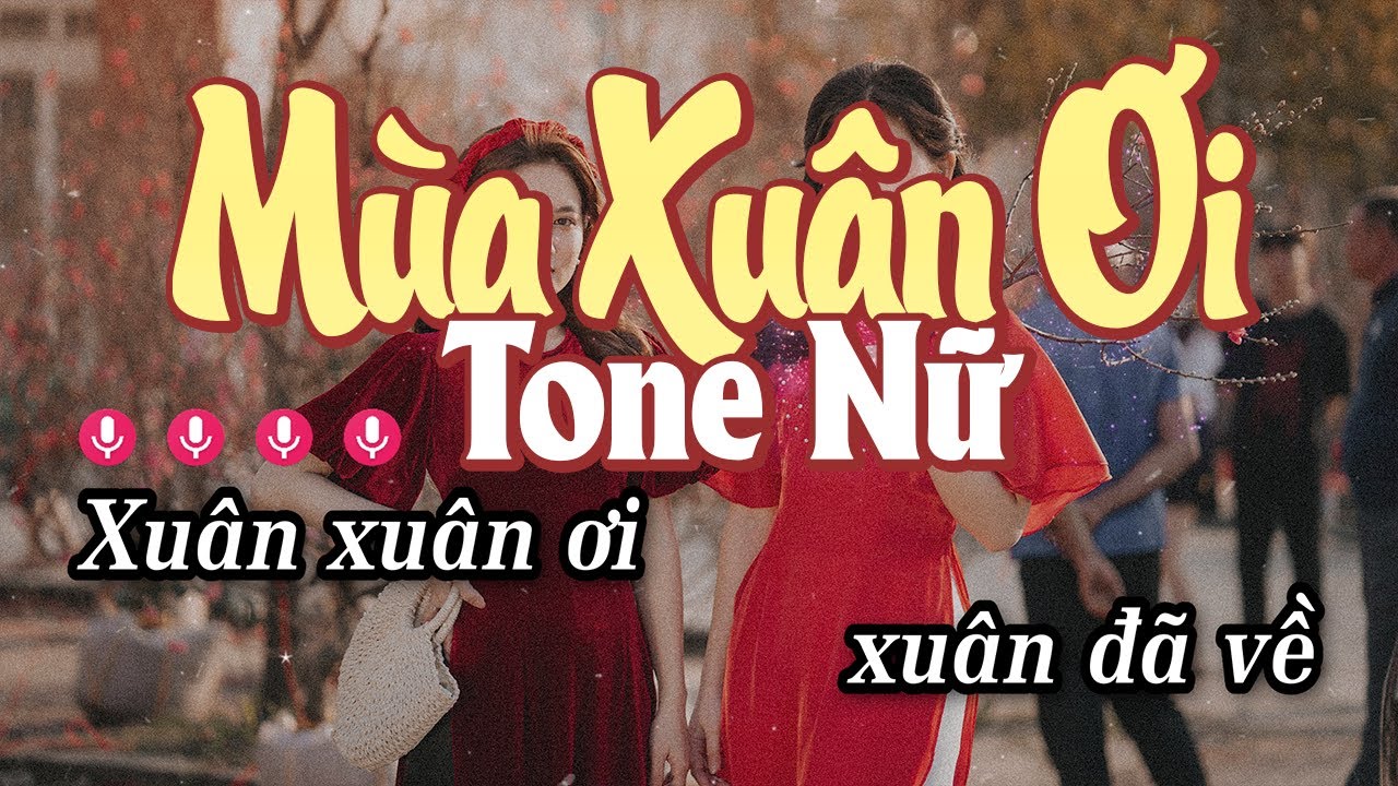 Karaoke Mùa Xuân Ơi Tone Nữ - Nhạc Xuân 2025