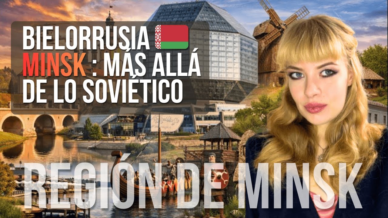 No iremos a Minsk porque es soviético… ¿SEGURO? Esto no es la Minsk (Bielorrusia) que te mostraron