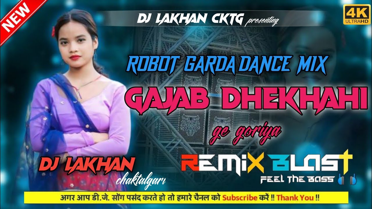 Gajab dhekhahi ge goriya khortha song dj remix song robot bass dj Lakhan cktg presenting