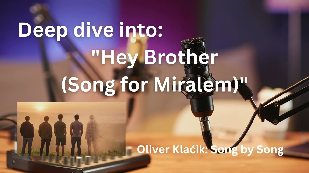 Deep Dive Into Hey Brother (Song for Miralem)