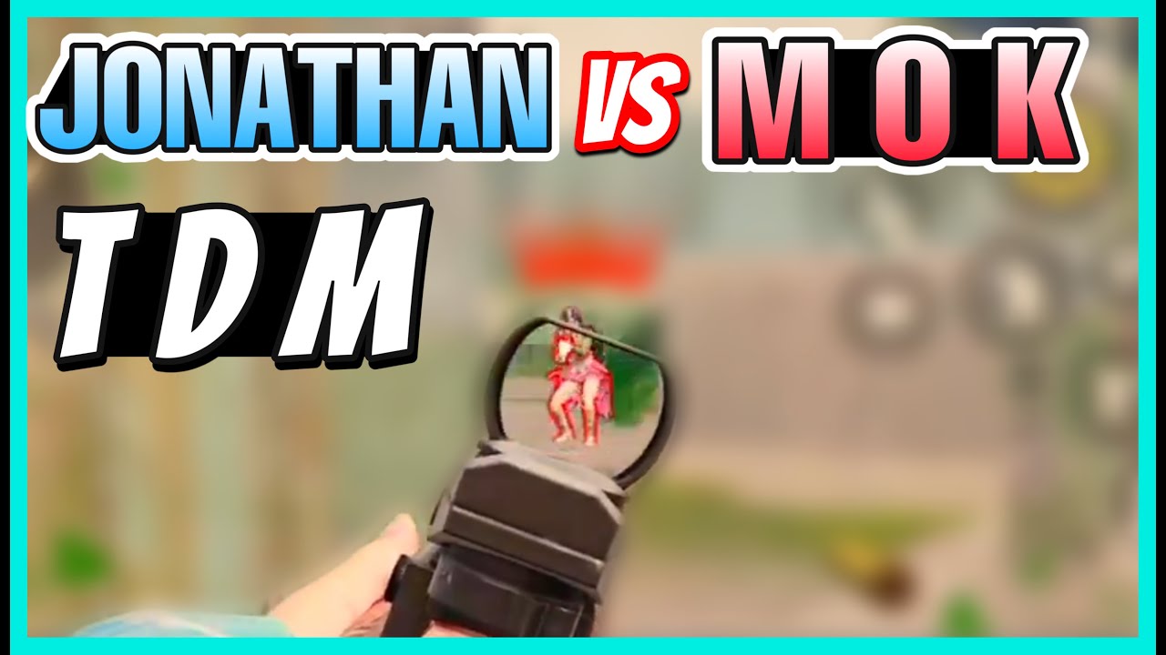 JONATHAN vs MOK | TDM | PUBG MOBILE
