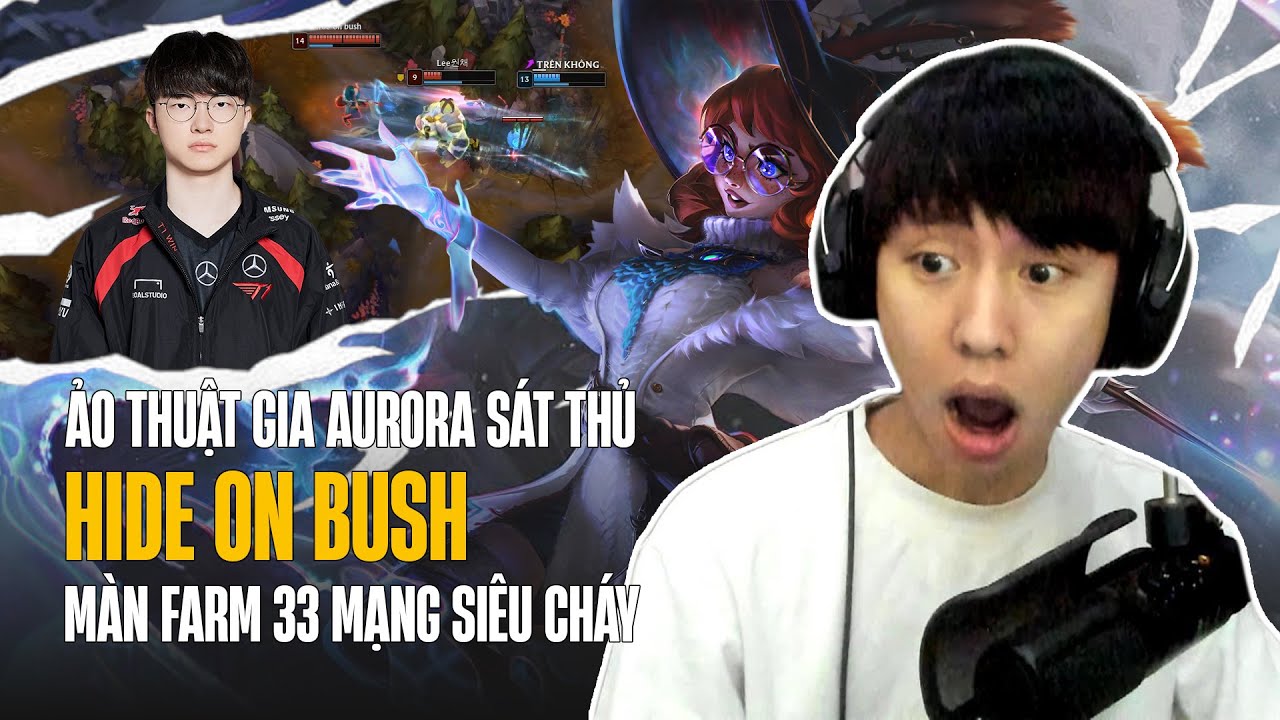 ẢO THUẬT GIA HIDE ON BUSH VÀ MÀN FARM 33 MẠNG SIÊU CHÁY MÙA MỚI VỚI GIÁO ÁN AURORA SÁT THỦ ONESHOT