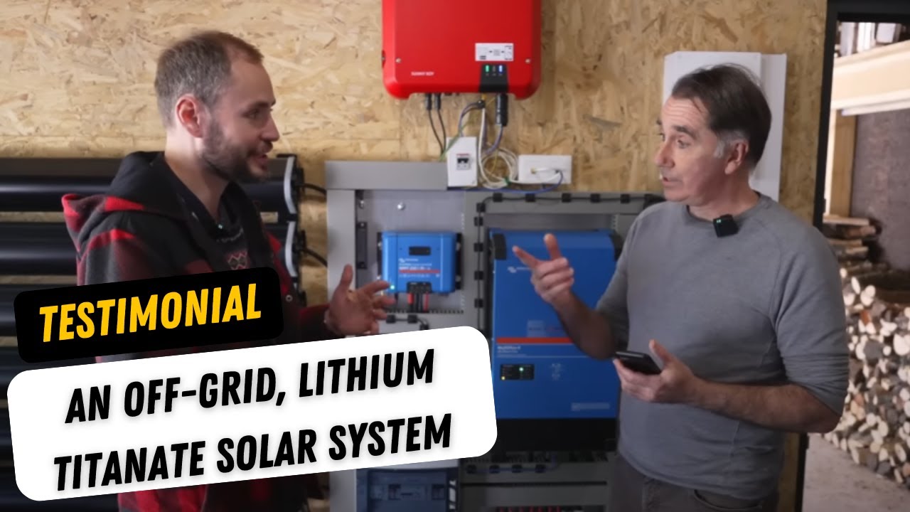 OFF-GRID HOUSE POWERED BY LITHIUM TITANATE BATTERIES AND A VICTRON SOLAR SYSTEM !