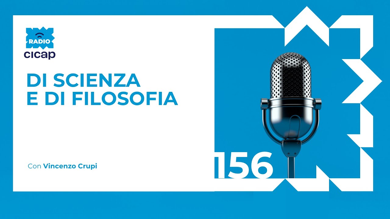 Di scienza e di filosofia - con Vincenzo Crupi