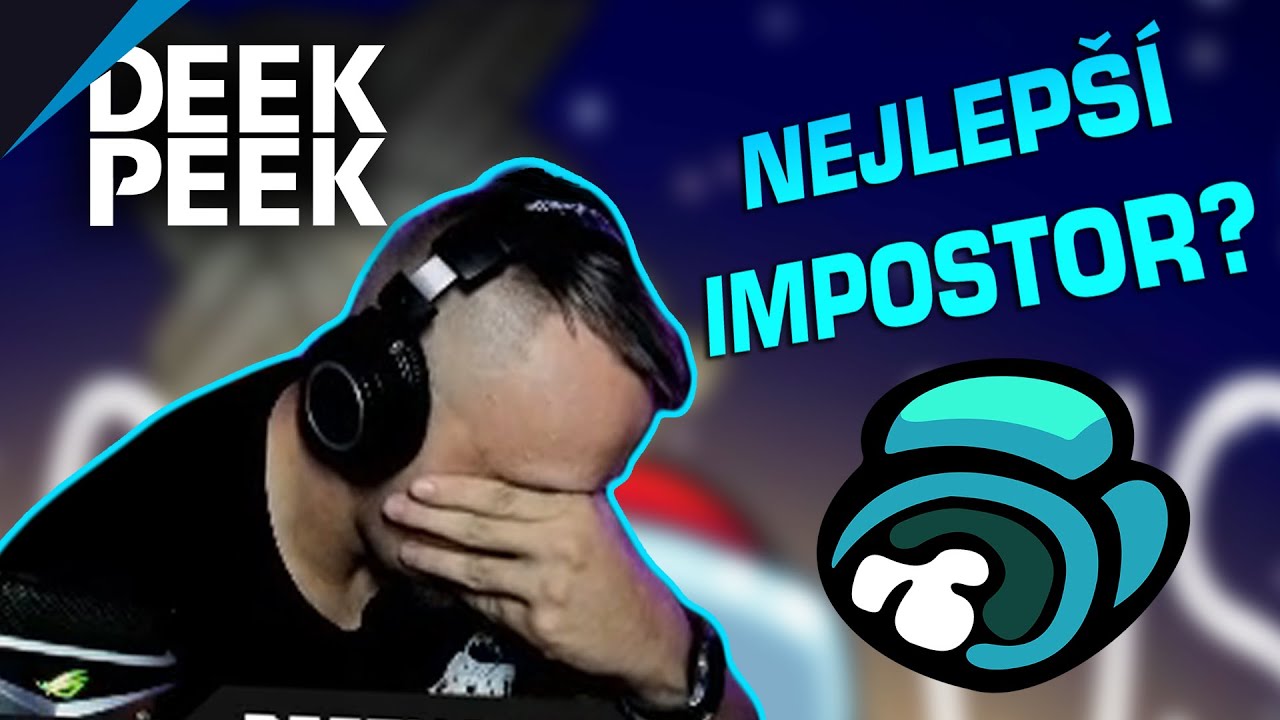 Je nejlepší IMPOSTOR? | Deek Peek v4 #88