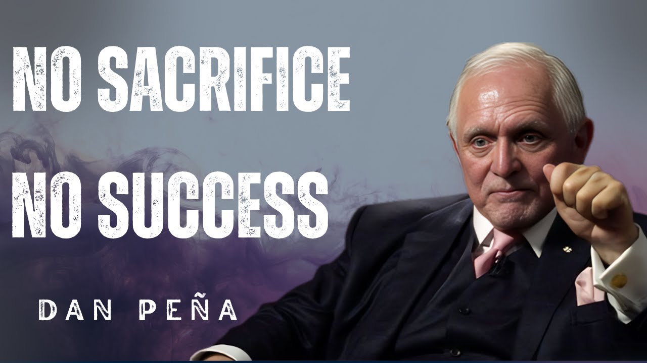 Business Success Demands Sacrifice — Not Motivation | BEST Motivational Speech | Dan Peña