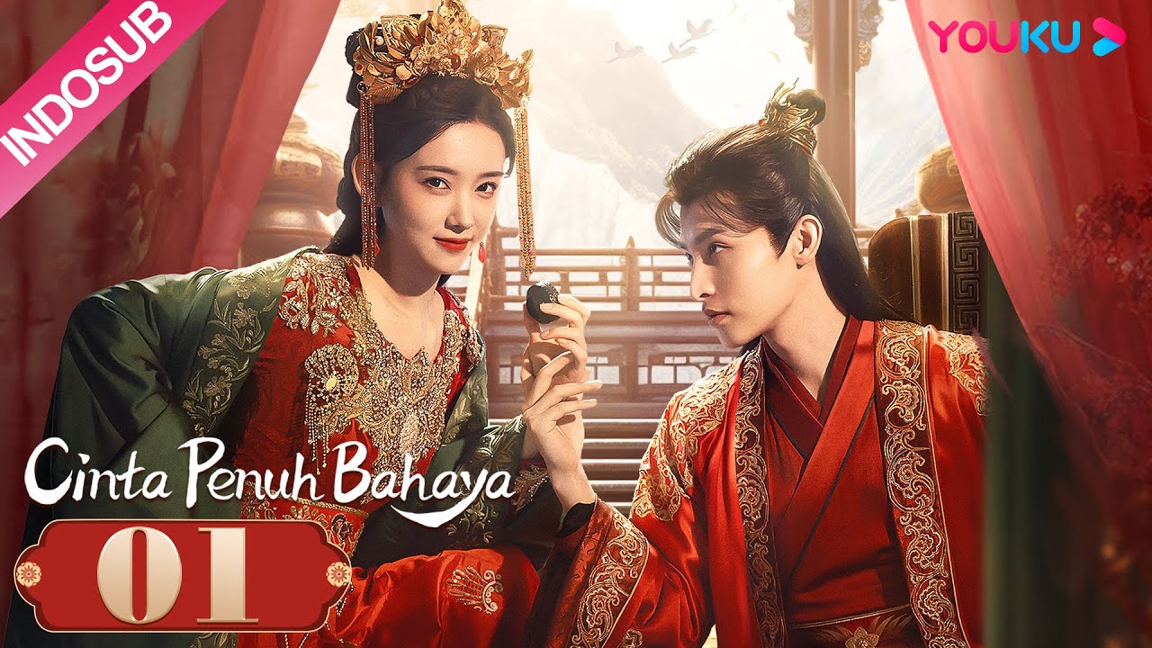 [INDO SUB] Cinta Penuh Bahaya (Extremely Perilous Love) EP01 | Li Muchen / Wang Zuyi | YOUKU