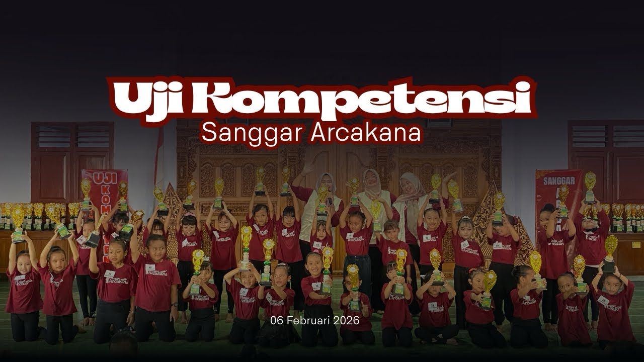 Uji Kompetensi - Sanggar ARCAKANA 2026 
