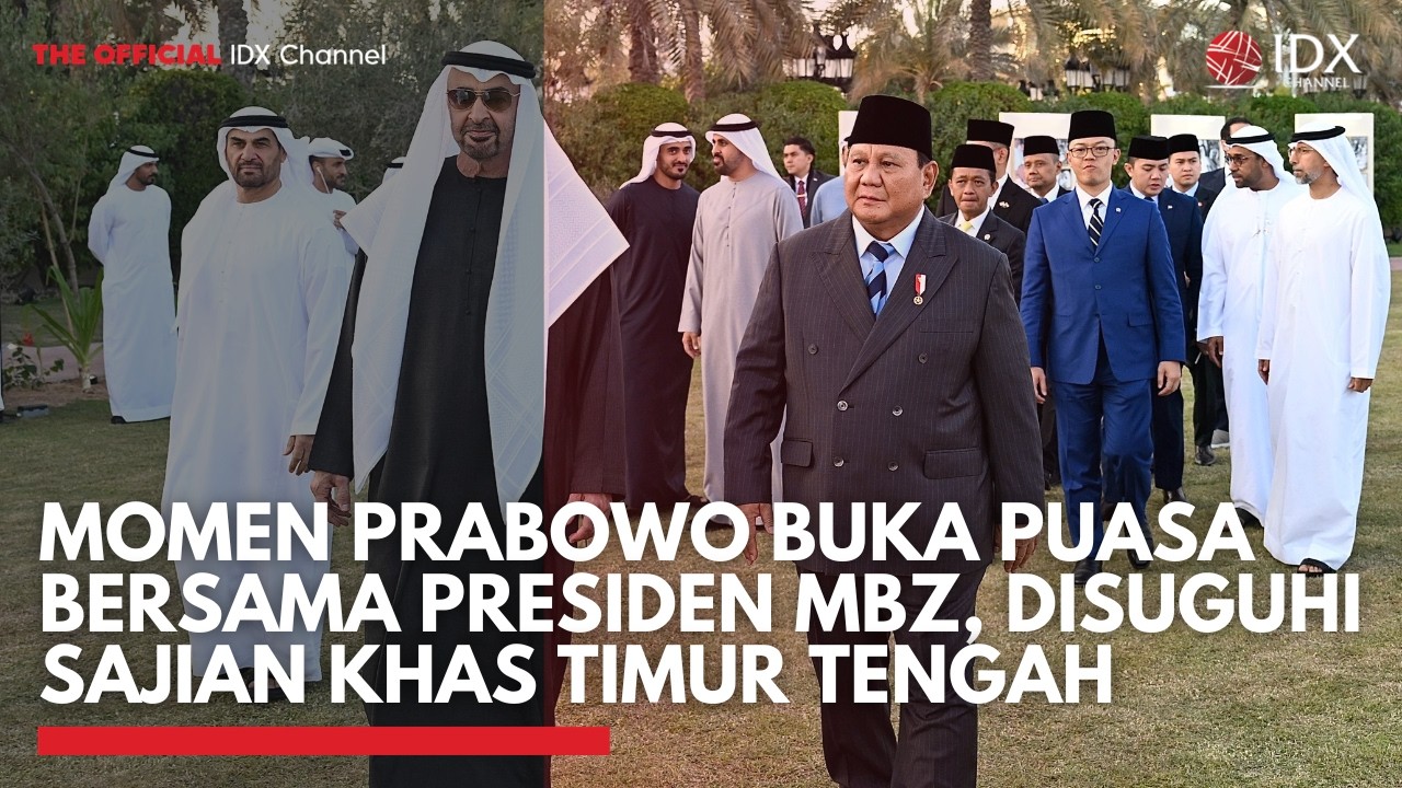 Momen Prabowo Buka Puasa Bersama Presiden MBZ , Disuguhi Sajian Khas Timur Tengah | IDXC UPDATE