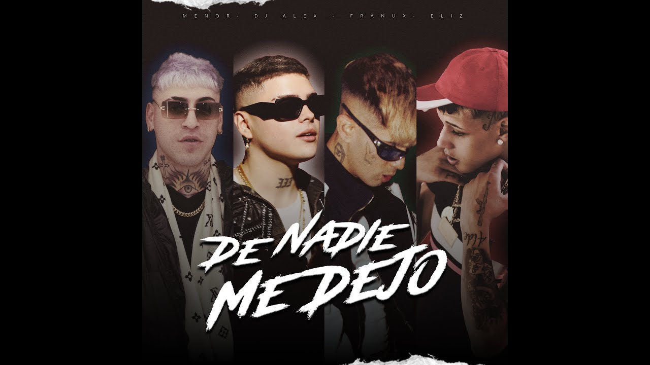 De Nadie Me Dejo - Menor, DJ Alex, Franux bb, Eliz (Video Oficial)