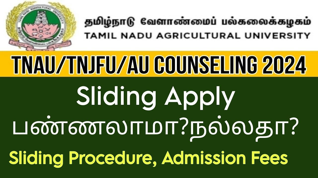 TNAU Counseling And Certificate Verification -Sliding Process And Procedure,20k Payment Details