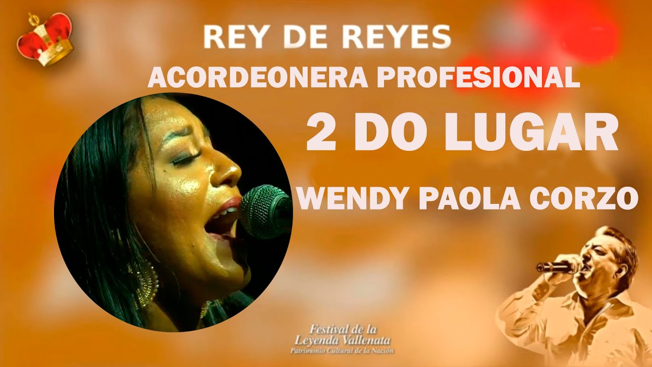 55 FESTIVAL DE LA LEYENDA VALLENATA V REY DE REYES WENDY PAOLA CORZO 2 DO LUGAR