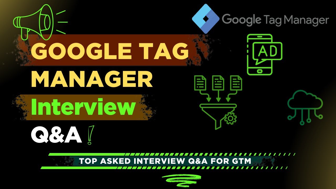 Google Tag Manager Interview Questions and Answers | GTM Interview Preparation 2025