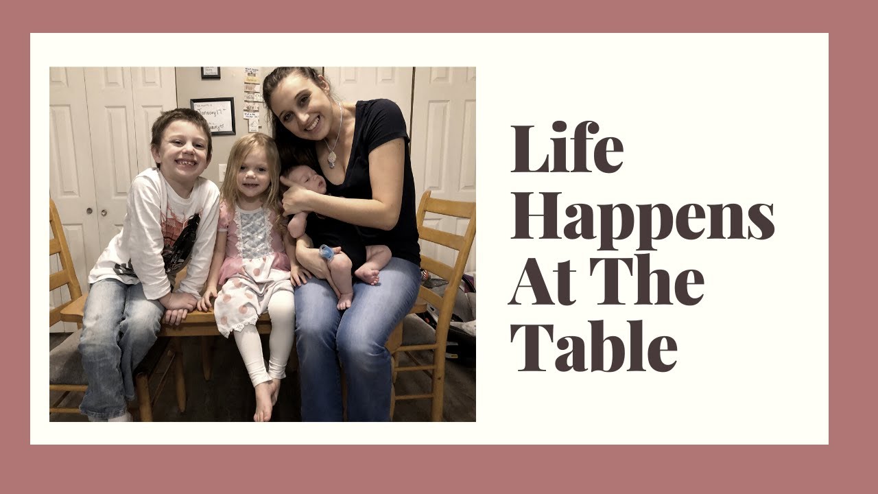 Life Happens At The Table