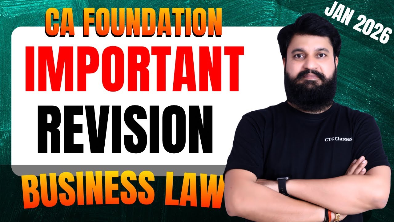 FINAL REVISION- Business Law All IMPORTANT CONCEPTS I CA Foundation Jan 2026 #cafoundationjan2026