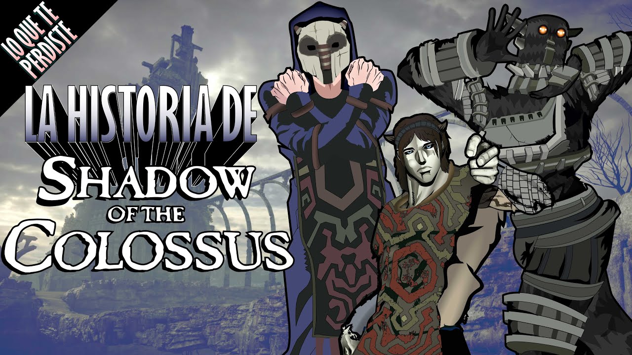 La Historia de Shadow of the Colossus - LO QUE TE PERDISTE
