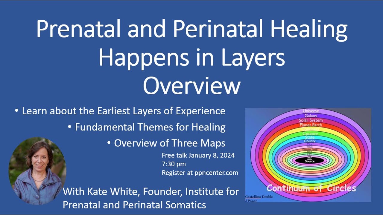 Prenatal and Perinatal Healing Happens in Layers Overview