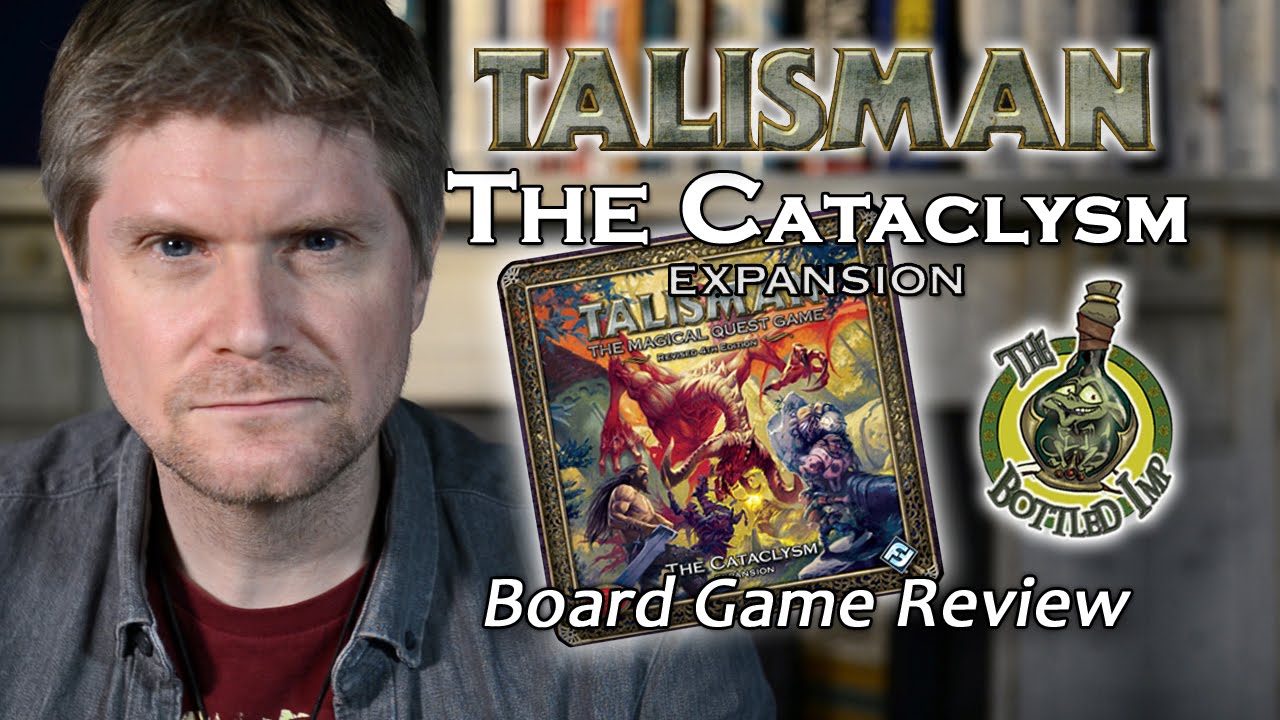‘The Cataclysm Expansion for Talisman Revised 4th Edition’ - Fantasy Board Game Review