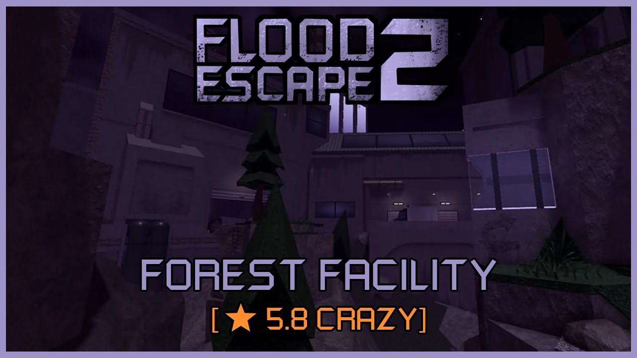 Flood Escape 2 Community Maps: Forest Facility [⭐️5.8 Crazy] Mobile Solo